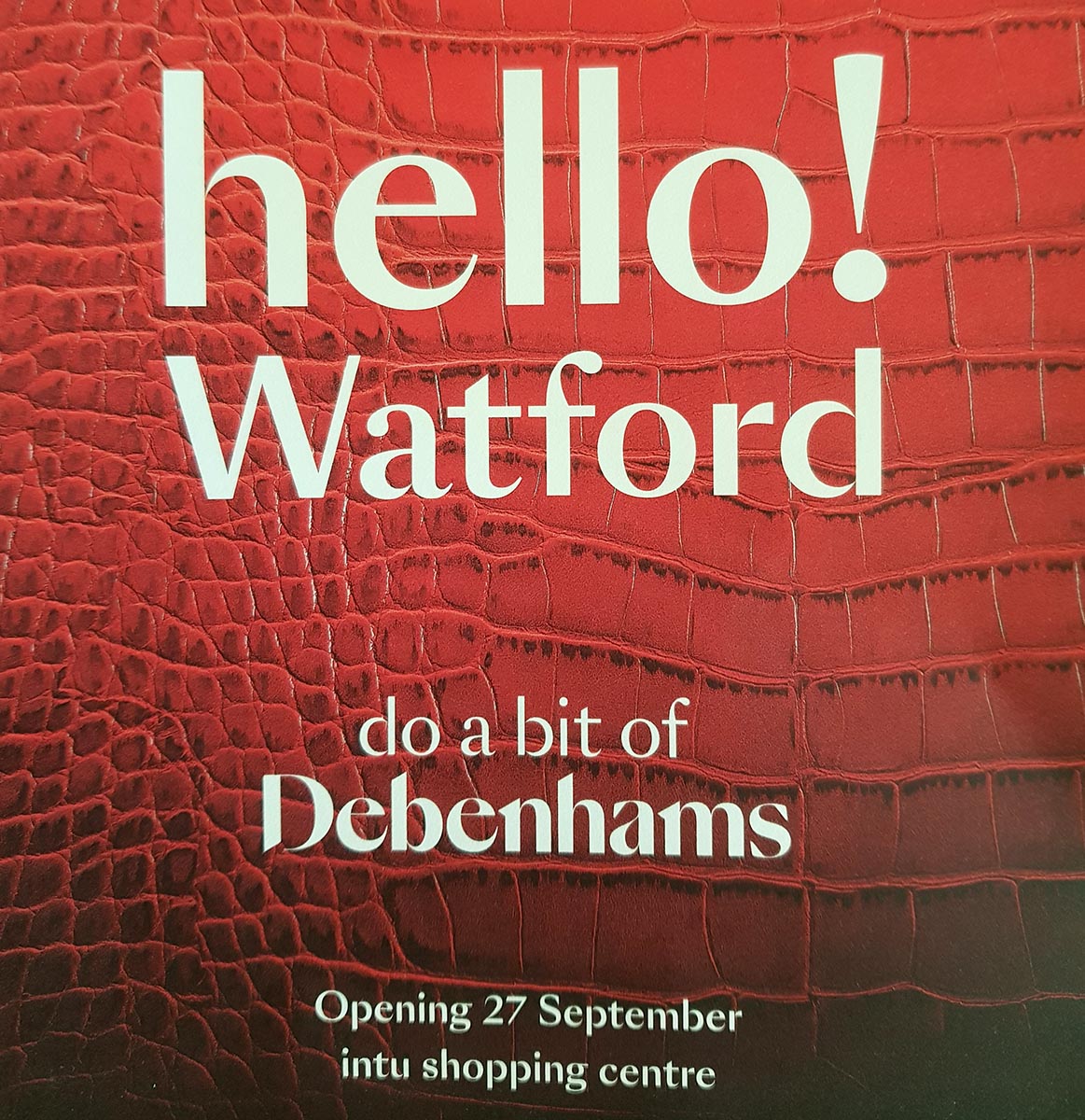 Watford's Debenhams opens Launch weekend 2018